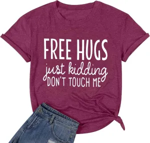 Free Hugs Just Kidding Don't Touch Me Letter Print T Shirts for Womens Funny Saying Graphic Tees Summer Short Sleeve Tops