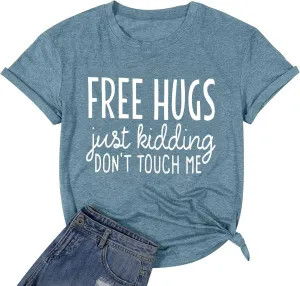 Free Hugs Just Kidding Don't Touch Me Letter Print T Shirts for Womens Funny Saying Graphic Tees Summer Short Sleeve Tops