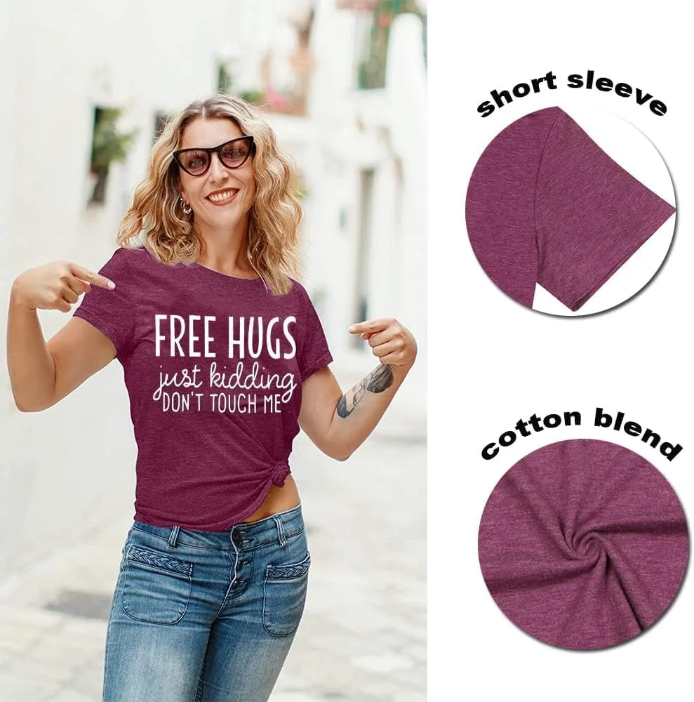 Free Hugs Just Kidding Don't Touch Me Letter Print T Shirts for Womens Funny Saying Graphic Tees Summer Short Sleeve Tops