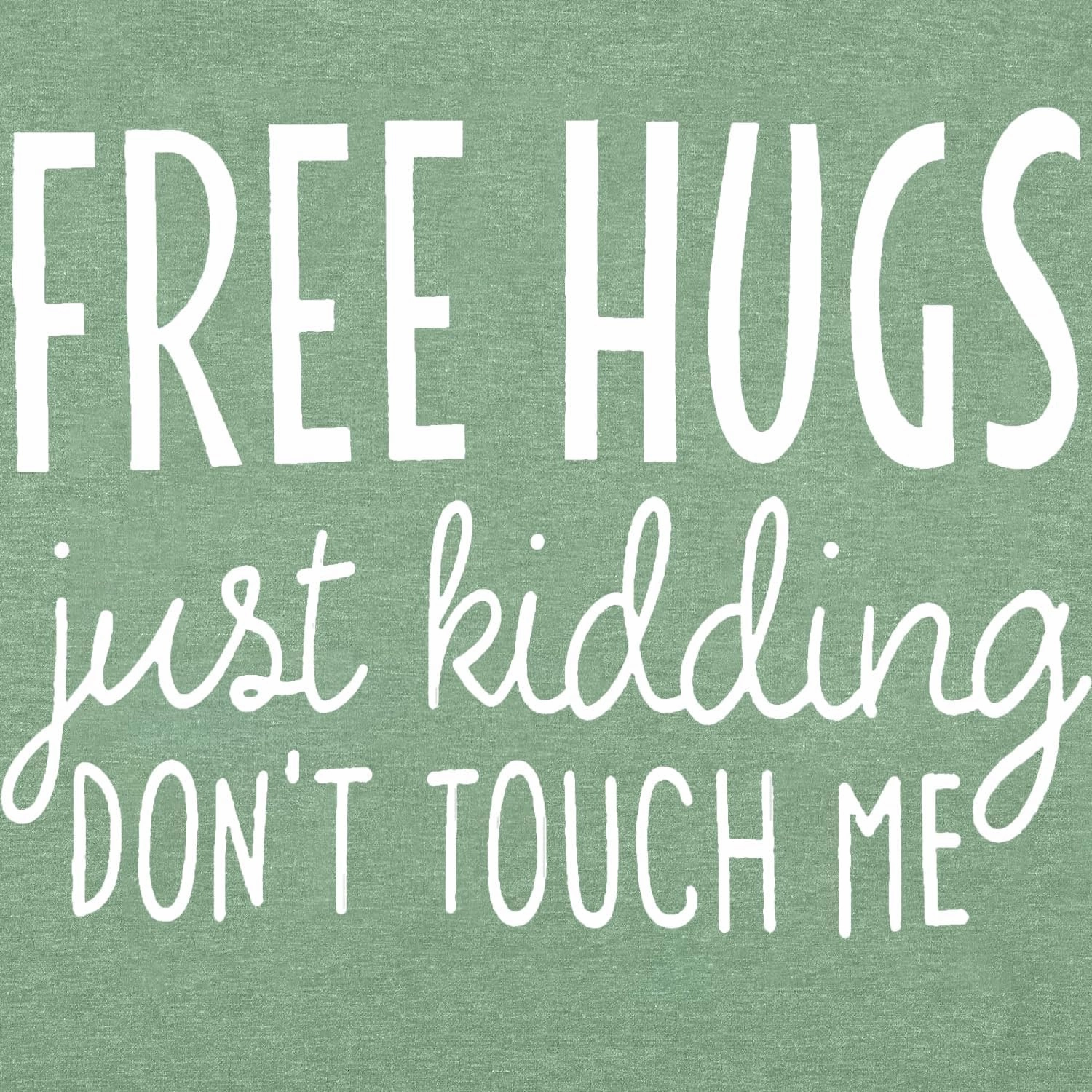 Free Hugs Just Kidding Don't Touch Me Letter Print T Shirts for Womens Funny Saying Graphic Tees Summer Short Sleeve Tops