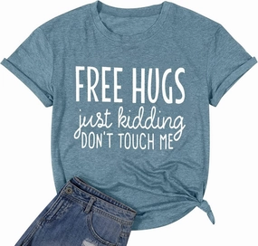 Free Hugs Just Kidding Don't Touch Me Letter Print T Shirts for Womens Funny Saying Graphic Tees Summer Short Sleeve Tops