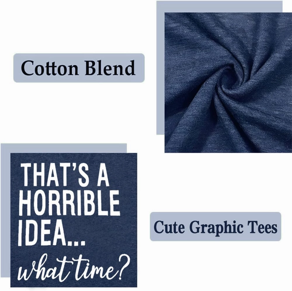 Thats A Horrible Idea What Time T Shirt Womens Cute Funny Saying Letter Print Party Shirt Graphic Tee Tops